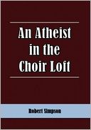 An Atheist In The Choir Loft