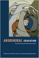 Aboriginal Education: Current Crisis and Future Alternatives