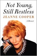 Not Young, Still Restless by Jeanne Cooper: Book Cover