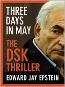 Three Days in May: Sex, Surveillance, and DSK