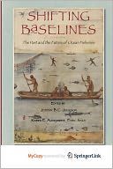 Shifting Baselines: The Past and the Future of Ocean Fisheries