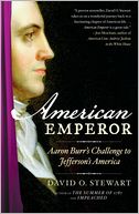 American Emperor: Aaron Burr's Challenge to Jefferson's America