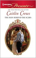 The Man Behind the Scars (Harlequin Presents Series #3078)