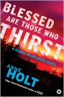 Blessed Are Those Who Thirst: A Hanne Wilhelmsen Novel