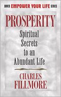 Prosperity: Spiritual Secrets to an Abundant Life