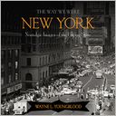 The Way We Were New York: Nostalgic Images of the Empire State