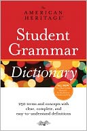 The American Heritage Student Grammar Dictionary