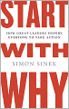 Start with Why: How Great Leaders Inspire Everyone to Take Action