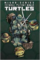 Teenage Mutant Ninja Turtles: Micro Series, Volume 1