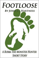 Footloose - A Bubba the Monster Hunter Short Story