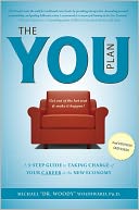 The YOU Plan - 2nd Edition (Revised): A 5-Step Guide to Taking Charge of Your Career in the New Economy
