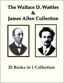 The Wallace Wattles and James Allen Collection