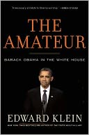 The Amateur: Barack Obama in the White House