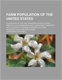 Farm Population of the United States; an Analysis of the 1920 Farm Population Figures, Especially in Comparison with Urban Data, Together with a Study