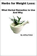 Herbs for Weight Loss: What Herbal Remedies to Use and Why