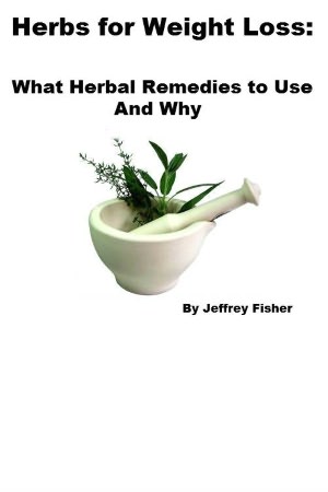 Herbs for Weight Loss: What Herbal Remedies to Use and Why