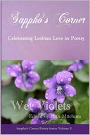Wet Violets: Sappho's Corner Poetry Series