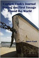 Captain Cook's Journal During the First Voyage Round the World (Illustrated)