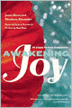 Awakening Joy: 10 Steps to True Happiness