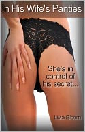 In His Wife's Panties (a sissy / femdom story)