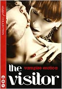 The Visitor: Vampire Erotica 1