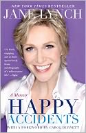Happy Accidents by Jane Lynch: Book Cover