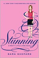 Stunning (Pretty Little Liars Series #11) by Sara Shepard: NOOK Book Cover