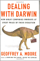 Dealing with Darwin: How Great Companies Innovate at Every Phase of Their Evolution