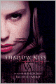 Shadow Kiss (Vampire Academy Series #3)