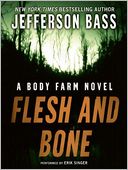 Flesh and Bone (Body Farm Series #2)