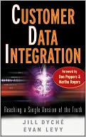 Customer Data Integration: Reaching a Single Version of the Truth