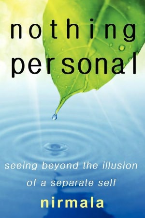 Nothing Personal: Seeing Beyond the Illusion of a Separate Self
