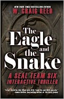 The Eagle and the Snake: A SEAL Team Six Interactive Thriller