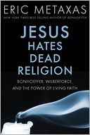 Jesus Hates Dead Religion