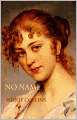 No Name: A Fiction and Literature Classic By Wilkie Collins! AAA+++