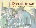Daniel Brown at the Battle of Lexington