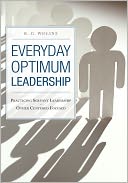 download Everyday Optimum Leadership : Practicing Servant Leadership - Other Centered Focused book