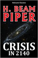 Crisis in 2140 by H. Beam Piper