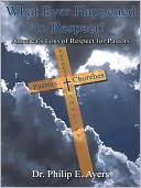 What Ever Happened to Respect?: America's Loss of Respect for Pastors