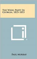 The Whig Party In Georgia, 1825-1853