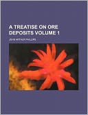 A Treatise on Ore Deposits Volume 1