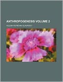 Anthropogenesis Volume 2