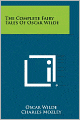 The Complete Fairy Tales Of Oscar Wilde