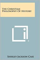 The Christian Philosophy Of History