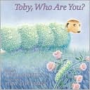 Toby, Who Are You?