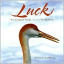 Luck: The Story of a Sandhill Crane