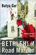 Bethlehem Road Murder: A Michael Ohayon Mystery