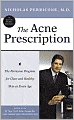 Acne Prescription: The Perricone Program for Clear and Healthy Skin at Every Age
