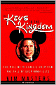 Keys to the Kingdom: The Rise of Michael Eisner and the Fall of Everybody Else
