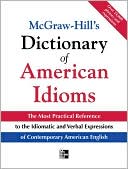 McGraw-Hill's Dictionary of American Idioms and Phrasal Verbs